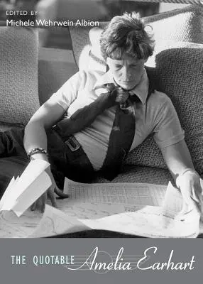 Die zitierfähige Amelia Earhart - The Quotable Amelia Earhart