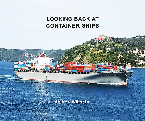 Ein Blick zurück auf Containerschiffe - Looking Back at Container Ships