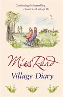 Village Diary - Der zweite Roman der Fairacre-Reihe - Village Diary - The second novel in the Fairacre series