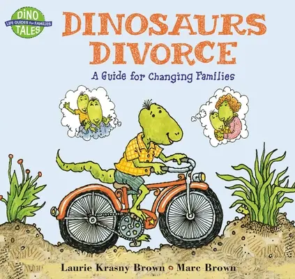 Dinosaurier Scheidung: Ein Leitfaden für wechselnde Familien - Dinosaurs Divorce: A Guide for Changing Families