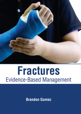 Frakturen: Evidenzbasiertes Management - Fractures: Evidence-Based Management