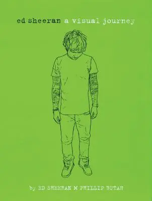 Ed Sheeran: Eine visuelle Reise - Ed Sheeran: A Visual Journey