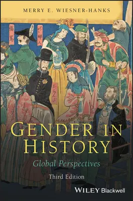 Geschlecht in der Geschichte: Globale Perspektiven - Gender in History: Global Perspectives