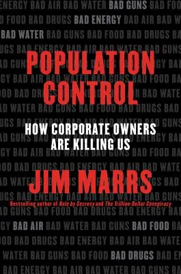 Bevölkerungskontrolle: Wie die Konzerne uns umbringen - Population Control: How Corporate Owners Are Killing Us