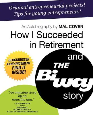 Wie ich im Ruhestand erfolgreich war und die Biway-Geschichte - How I Succeeded in Retirement and the Biway Story