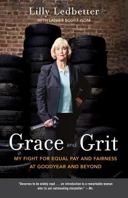 Grace und Grit: Mein Kampf für Lohngleichheit und Fairness bei Goodyear und darüber hinaus - Grace and Grit: My Fight for Equal Pay and Fairness at Goodyear and Beyond