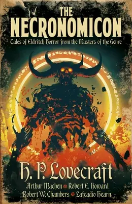 Das Necronomicon: Eldritch-Horror-Geschichten von den Meistern des Genres - The Necronomicon: Tales of Eldritch Horror from the Masters of the Genre