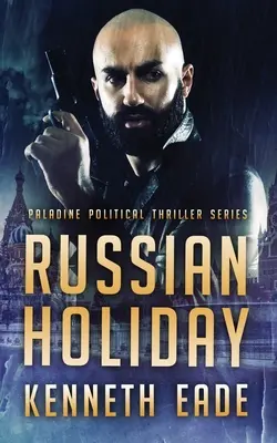 Russische Ferien (Paladine Politische Serie Buch 2) - Russian Holiday (Paladine Political Series Book 2)