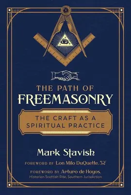 Der Weg der Freimaurerei: Das Handwerk als spirituelle Praxis - The Path of Freemasonry: The Craft as a Spiritual Practice