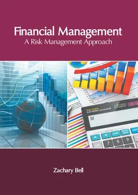 Finanzielle Verwaltung: Ein Risikomanagement-Ansatz - Financial Management: A Risk Management Approach