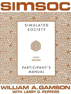 Simsoc: Simulierte Gesellschaft, Handbuch für Teilnehmer: Fünfte Ausgabe (Handbuch für Teilnehmer) - Simsoc: Simulated Society, Participant's Manual: Fifth Edition (Participant's Manual)