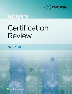Acsm's Zertifizierung Überprüfung - Acsm's Certification Review