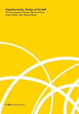 Übermenschlichkeit: Der Entwurf des Selbst - Superhumanity: Design of the Self