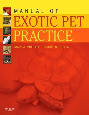 Handbuch der Praxis für exotische Haustiere - Manual of Exotic Pet Practice