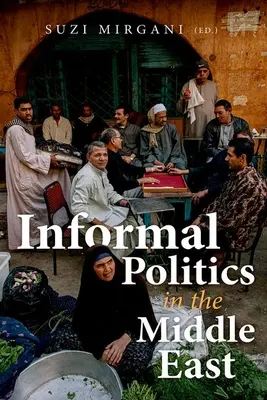 Informelle Politik im Nahen Osten - Informal Politics in the Middle East