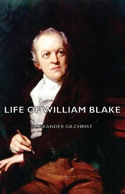 Das Leben von William Blake - Life of William Blake