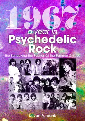 1967: Ein Jahr im psychedelischen Rock: Die Bands und die Klänge des Summer of Love - 1967: A Year in Psychedelic Rock: The Bands and the Sounds of the Summer of Love
