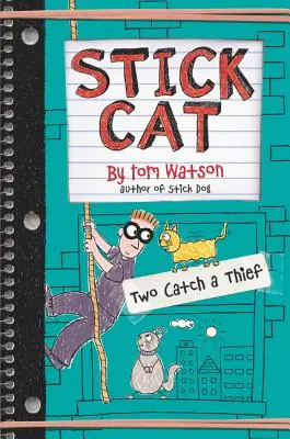 Stabkatze: Zwei fangen einen Dieb - Stick Cat: Two Catch a Thief