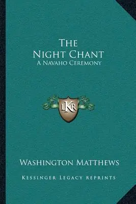 Der Nachtgesang: Eine Navaho-Zeremonie - The Night Chant: A Navaho Ceremony