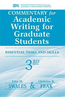 Kommentar zu Academic Writing for Graduate Students: Essential Tasks and Skills - Commentary for Academic Writing for Graduate Students: Essential Tasks and Skills