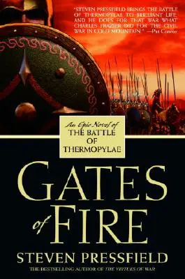 Die Tore des Feuers: Ein epischer Roman über die Schlacht bei den Thermopylen - Gates of Fire: An Epic Novel of the Battle of Thermopylae