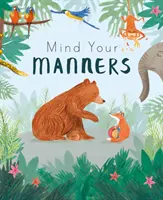 Achte auf deine Manieren - Mind Your Manners