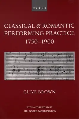 Klassische und romantische Aufführungspraxis 1750-1900 - Classical and Romantic Performing Practice 1750-1900