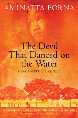 Der Teufel, der auf dem Wasser tanzte: Die Suche einer Tochter - The Devil That Danced on the Water: A Daughter's Quest