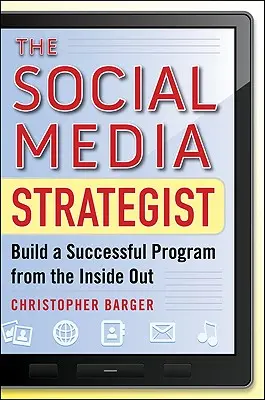 Der Social-Media-Stratege: Ein erfolgreiches Programm von innen nach außen aufbauen - The Social Media Strategist: Build a Successful Program from the Inside Out