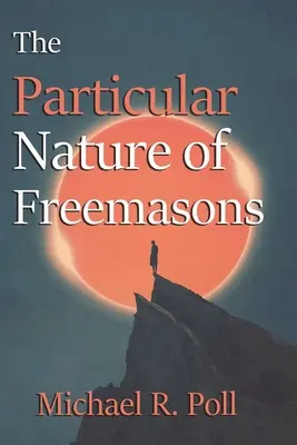 Die besondere Natur der Freimaurer - The Particular Nature of Freemasons