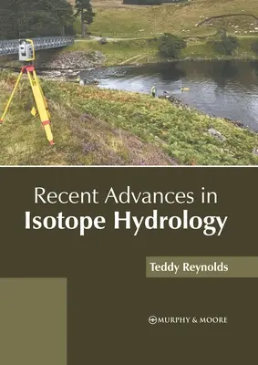 Jüngste Fortschritte in der Isotopenhydrologie - Recent Advances in Isotope Hydrology