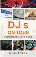 DJs auf Tour - Überleben auf der Überholspur - DJs on Tour - Surviving the Fast Lane