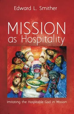 Mission als Gastfreundschaft - Mission as Hospitality