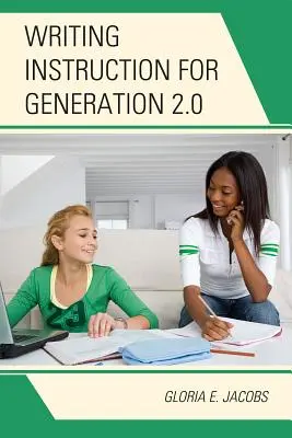 Schreibunterricht für die Generation 2.0 - Writing Instruction for Generation 2.0