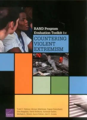 Rand Program Evaluation Toolkit für die Bekämpfung von gewalttätigem Extremismus - Rand Program Evaluation Toolkit for Countering Violent Extremism