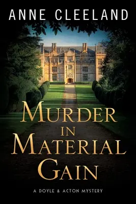 Mord in materiellem Gewinn: Ein Doyle & Acton-Krimi - Murder in Material Gain: A Doyle & Acton Mystery