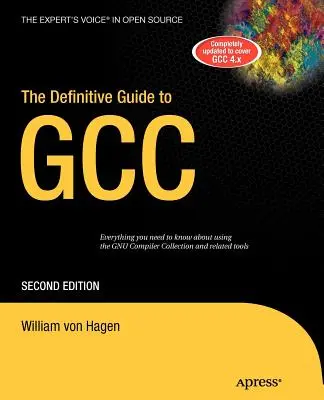 Der endgültige Leitfaden für Gcc - The Definitive Guide to Gcc