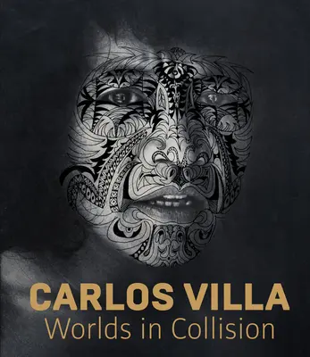 Carlos Villa: Welten im Zusammenprall - Carlos Villa: Worlds in Collision