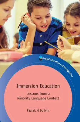 Immersionsunterricht: Lektionen aus einem Minderheitensprachkontext - Immersion Education: Lessons from a Minority Language Context