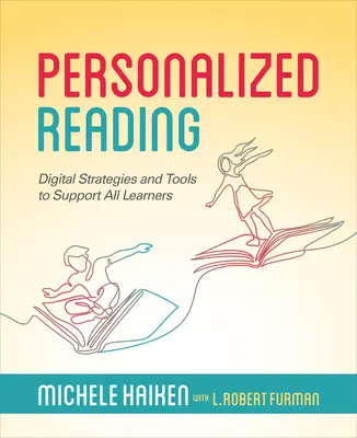 Personalisiertes Lesen: Digitale Strategien und Tools zur Unterstützung aller Lernenden - Personalized Reading: Digital Strategies and Tools to Support All Learners
