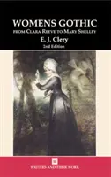 Die weibliche Gotik - von Clara Reeve bis Mary Shelley - Women's Gothic - From Clara Reeve to Mary Shelley