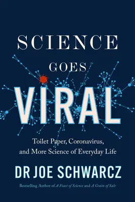 Wissenschaft geht viral: Fesselnde Berichte über die Wissenschaft im täglichen Leben - Science Goes Viral: Captivating Accounts of Science in Everyday Life