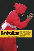 Wiederbelebung: Repräsentation einer afro-jamaikanischen Identität - Revivalism: Representing an Afro-Jamaican Identity