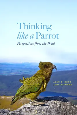 Denken wie ein Papagei: Perspektiven aus der Wildnis - Thinking Like a Parrot: Perspectives from the Wild