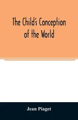 Die Weltanschauung des Kindes - The child's conception of the world