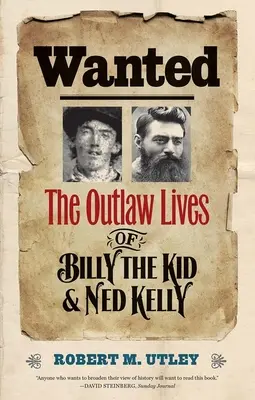 Gesucht: Das Leben der Gesetzlosen Billy the Kid und Ned Kelly - Wanted: The Outlaw Lives of Billy the Kid and Ned Kelly