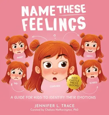 Benenne diese Gefühle: Ein lustiges und kreatives Bilderbuch, das Kindern hilft, Emotionen und Gefühle zu erkennen und zu verstehen: Wut, Glücklich, Schuld, Traurig, Co - Name These Feelings: A Fun & Creative Picture Book to Guide Children Identify & Understand Emotions & Feelings Anger, Happy, Guilt, Sad, Co