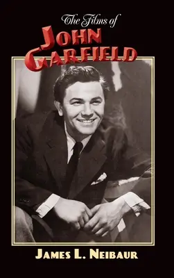 Die Filme von John Garfield (Gebundene Ausgabe) - The Films of John Garfield (hardback)