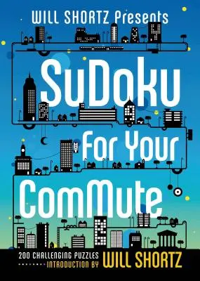 Will Shortz präsentiert Sudoku für Ihren Arbeitsweg - Will Shortz Presents Sudoku for Your Commute