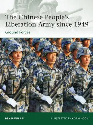 Die chinesische Volksbefreiungsarmee seit 1949: Bodentruppen - The Chinese People's Liberation Army Since 1949: Ground Forces